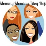 The Mommy Monday Blog Hop